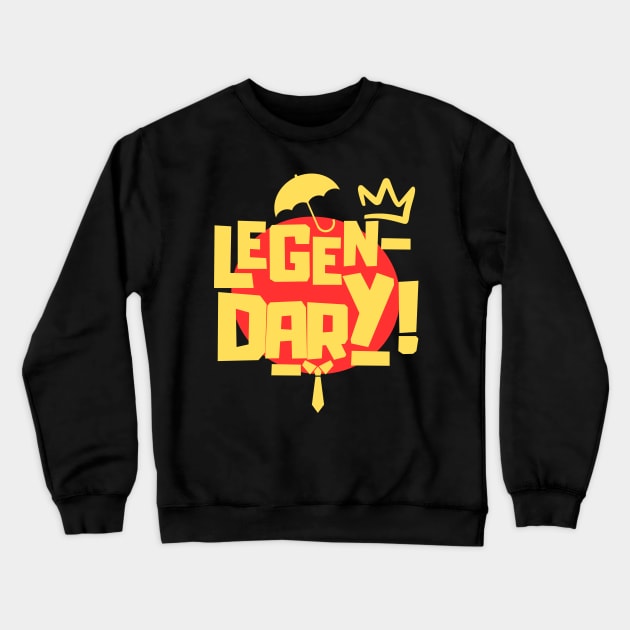 Legen-Wait For It-Dary! Crewneck Sweatshirt by Moulezitouna